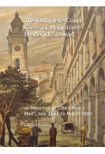 The Complete Court Cases of Magistrate Frederick Stewart as reported in The China Mail, July 1881 to March 1882