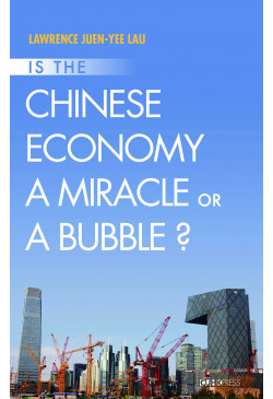 Is the Chinese Economy a Miracle or a Bubble? (Forthcoming)