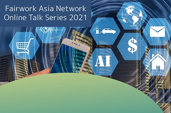 Fairwork Asia Network Online Talk Series 2021: The embeddedness of gig work and platform-mediated labour market in Hong Kong