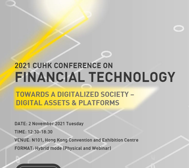 2021 CUHK Conference on Financial Technology - Towards a Digitalized Society - Digital Assets & Platforms