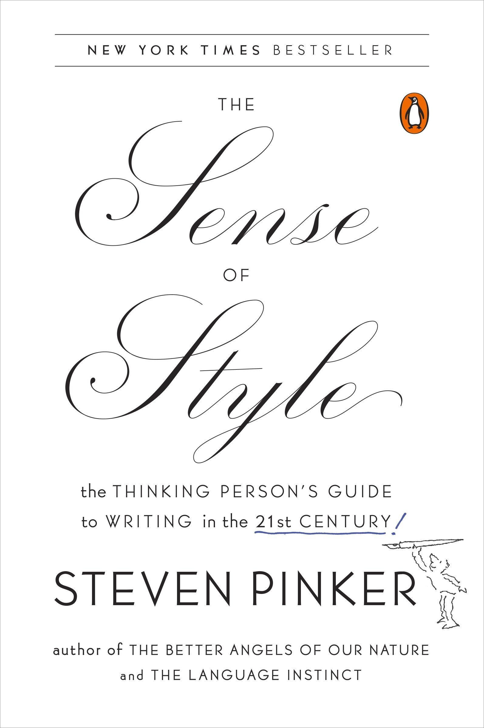 The Sense of Style: The Thinking Person’s Guide to Writing in the 21st Century