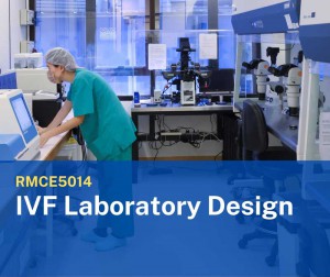 RMCE5014 IVF Laboratory Design