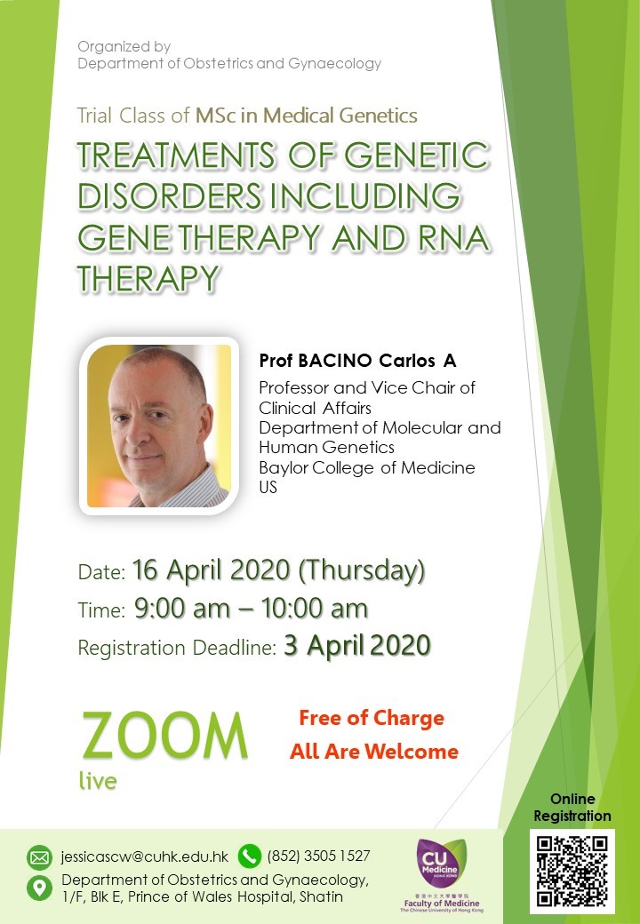 Taste Lecture of MSc in Medical GeneticsTREATMENTS OF GENETIC DISORDERS INCLUDING GENE THERAPY AND RNA THERAPY @ Allan Chang Seminar Room, 1E O&G Department