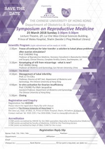 Symposium on Reproductive Medicine @ Lecture Theatre, 2/F, Lui Che Woo Clinical Building, Price of Wales Hospital, Shatin