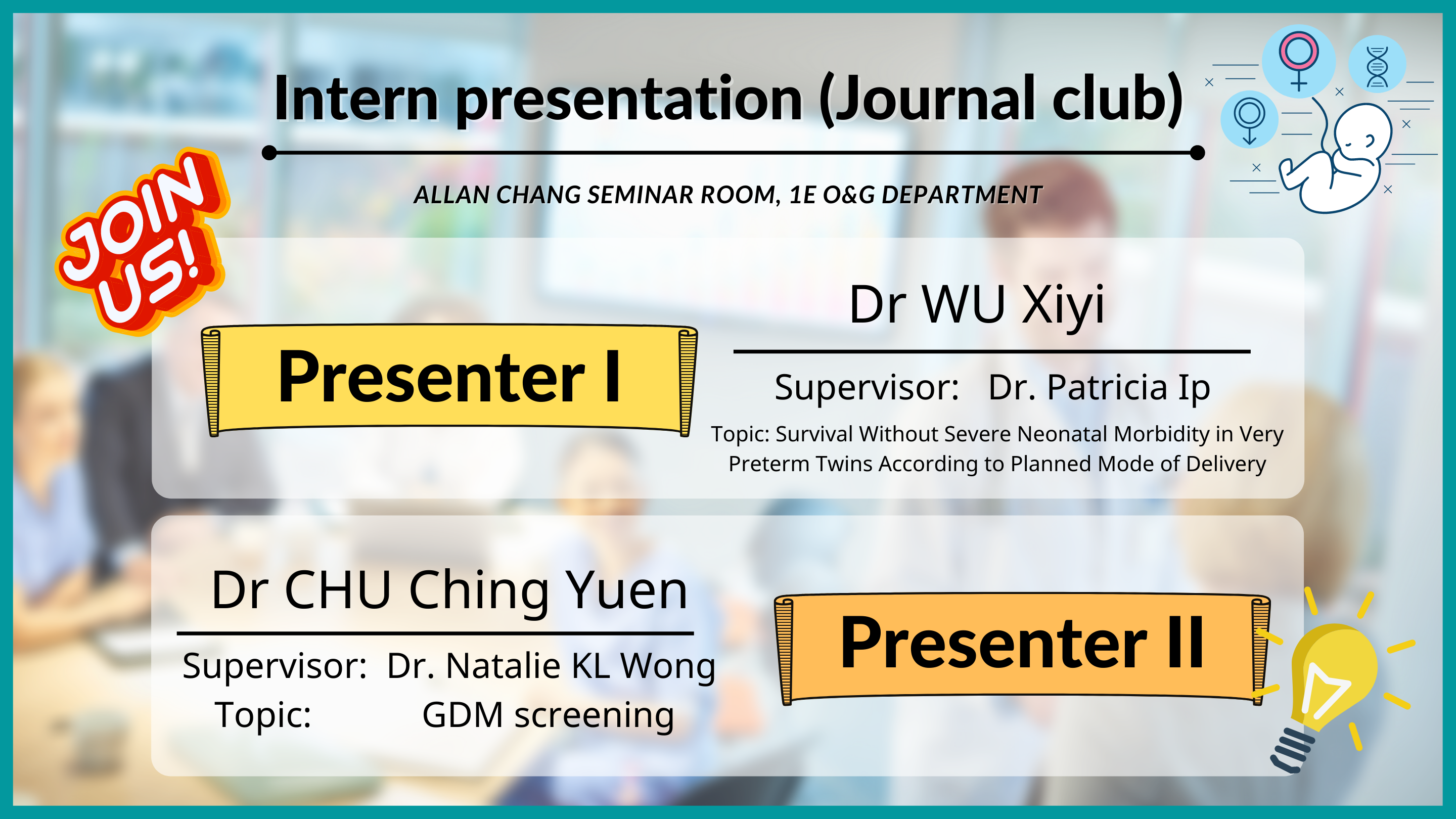 Intern presentation (Journal club) @ Allan Chang Seminar Room, 1E O&G Department​