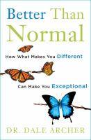 Better than normal : how what makes you different can make you exceptional