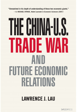 The China-U.S. Trade War and Future Economic Relations