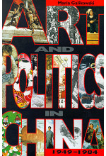 Art and Politics in China, 1949-1984