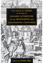 The Vision of China in the English Literature of the Seventeenth and Eighteenth Centuries