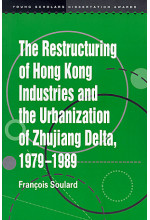 The Restructuring of Hong Kong Industries and the Urbanization of Zhujinag Delta 1979-1989