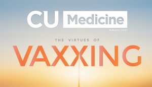 CU Medicine - The Virtues of Vaxxing