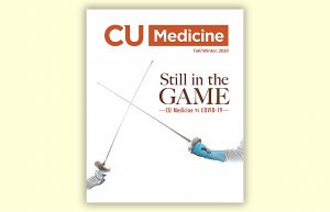  CU Medicine – Still in the Game: CU Medicine vs COVID-19