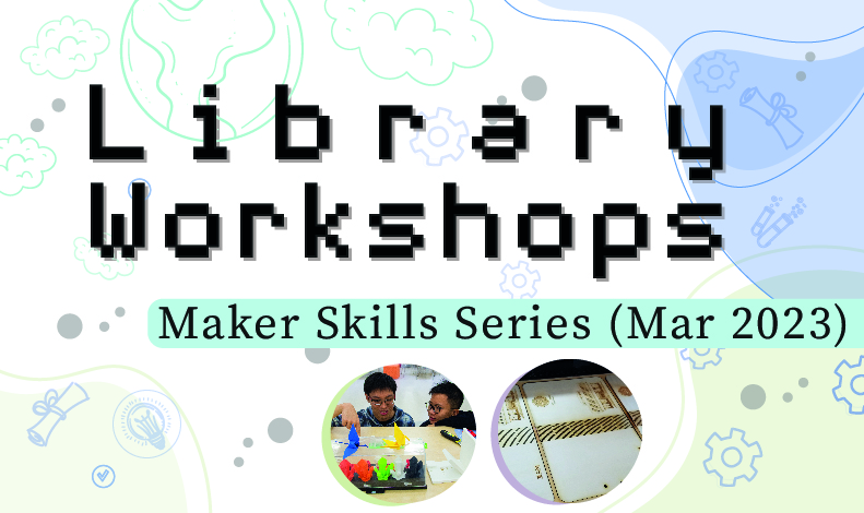 Maker Skills Series (Mar 2023)