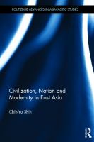 Civilization, nation and modernity in East Asia