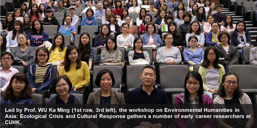 Led by Prof. WU Ka Ming, the workshop on Environmental Humanities in Asia: Ecological Crisis and Cultural Response gathers a number of early career researchers at CUHK.