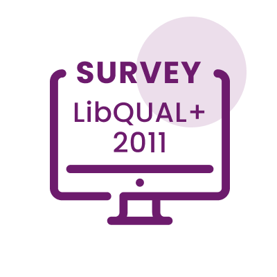 LibQUAL+ Library Survey 2011