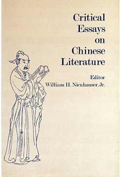 Critical Essays on Chinese Literature (Out of Stock)