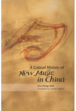 A Critical History of New Music in China 