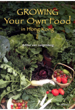 Growing Your Own Food in Hong Kong (*2013)