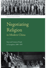 Negotiating Religion in Modern China