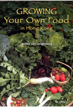 Growing Your Own Food in Hong Kong (*2013)