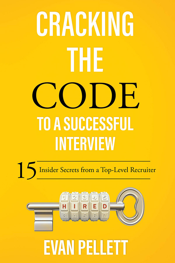 Cracking the Code to a Successful Interview: 15 Insider Secrets from a Top-Level Recruiter