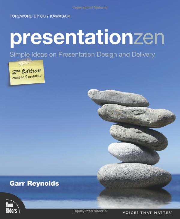 Presentation Zen: Simple Ideas on Presentation Design and Delivery