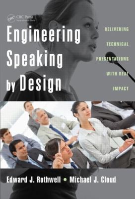 Engineering speaking by design: Delivering technical presentations with real impact