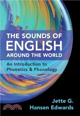 The Sounds of English around the World: An Introduction to Phonetics and Phonology. Cambridge University Press