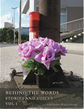Behind the Words: Stories and Voices Vol. 1