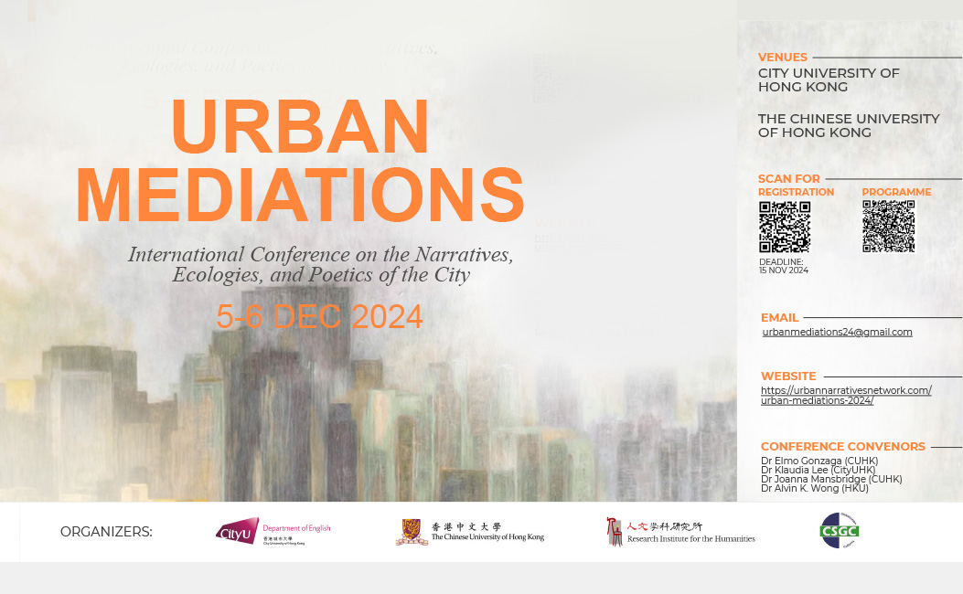 Urban Mediations: International Conference on the Narratives, Ecologies, and Poetics of the City (Hong Kong, 5-6 December 2024)